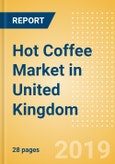 Hot Coffee (Hot Drinks) Market in United Kingdom - Outlook to 2022: Market Size, Growth and Forecast Analytics- Product Image