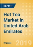 Hot Tea (Hot Drinks) Market in United Arab Emirates - Outlook to 2022: Market Size, Growth and Forecast Analytics- Product Image