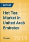 Hot Tea (Hot Drinks) Market in United Arab Emirates - Outlook to 2022: Market Size, Growth and Forecast Analytics - Product Thumbnail Image