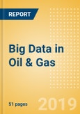 Big Data in Oil & Gas - Thematic Research- Product Image