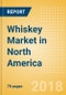 Whiskey (Spirits) Market in North America - Outlook to 2022: Market Size, Growth and Forecast Analytics - Product Thumbnail Image