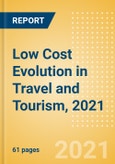 Low Cost Evolution in Travel and Tourism, 2021 - Thematic Research- Product Image