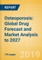 Osteoporosis: Global Drug Forecast and Market Analysis to 2027 - Product Thumbnail Image