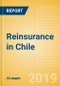 Strategic Market Intelligence: Reinsurance in Chile - Key Trends and Opportunities to 2022 - Product Thumbnail Image