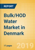 Bulk/HOD Water (Soft Drinks) Market in Denmark - Outlook to 2022: Market Size, Growth and Forecast Analytics- Product Image