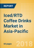 Iced/RTD Coffee Drinks (Soft Drinks) Market in Asia-Pacific - Outlook to 2022: Market Size, Growth and Forecast Analytics- Product Image