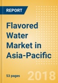 Flavored Water (Soft Drinks) Market in Asia-Pacific - Outlook to 2022: Market Size, Growth and Forecast Analytics- Product Image