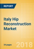Italy Hip Reconstruction Market Outlook to 2025- Product Image