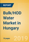 Bulk/HOD Water (Soft Drinks) Market in Hungary - Outlook to 2022: Market Size, Growth and Forecast Analytics- Product Image
