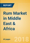 Rum (Spirits) Market in Middle East & Africa - Outlook to 2022: Market Size, Growth and Forecast Analytics- Product Image