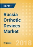 Russia Orthotic Devices Market Outlook to 2025- Product Image