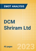 DCM Shriram Ltd (DCMSHRIRAM) - Financial and Strategic SWOT Analysis Review- Product Image
