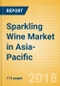 Sparkling Wine (Wines) Market in Asia-Pacific - Outlook to 2022: Market Size, Growth and Forecast Analytics - Product Thumbnail Image