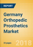 Germany Orthopedic Prosthetics Market Outlook to 2025- Product Image
