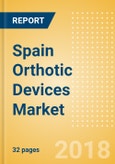 Spain Orthotic Devices Market Outlook to 2025- Product Image