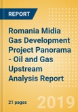 Romania Midia Gas Development Project Panorama - Oil and Gas Upstream Analysis Report- Product Image
