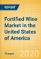 Fortified Wine (Wines) Market in the United States of America - Outlook to 2024; Market Size, Growth and Forecast Analytics (updated with COVID-19 Impact) - Product Thumbnail Image