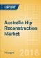 Australia Hip Reconstruction Market Outlook to 2025 - Product Thumbnail Image