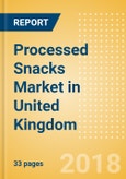 Processed Snacks (Savory Snacks) Market in United Kingdom - Outlook to 2022: Market Size, Growth and Forecast Analytics- Product Image