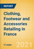 Clothing, Footwear and Accessories Retailing in France - Sector Overview, Market Size and Forecast to 2025- Product Image