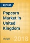 Popcorn (Savory Snacks) Market in United Kingdom - Outlook to 2022: Market Size, Growth and Forecast Analytics - Product Thumbnail Image