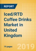 Iced/RTD Coffee Drinks (Soft Drinks) Market in United Kingdom - Outlook to 2022: Market Size, Growth and Forecast Analytics- Product Image
