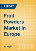 Fruit Powders (Soft Drinks) Market in Europe - Outlook to 2022: Market Size, Growth and Forecast Analytics- Product Image