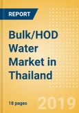 Bulk/HOD Water (Soft Drinks) Market in Thailand - Outlook to 2022: Market Size, Growth and Forecast Analytics- Product Image