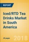 Iced/RTD Tea Drinks (Soft Drinks) Market in South America - Outlook to 2022: Market Size, Growth and Forecast Analytics - Product Thumbnail Image