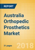 Australia Orthopedic Prosthetics Market Outlook to 2025- Product Image