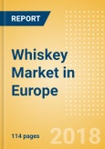 Whiskey (Spirits) Market in Europe - Outlook to 2022: Market Size, Growth and Forecast Analytics- Product Image