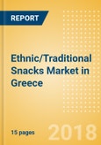 Ethnic/Traditional Snacks (Savory Snacks) Market in Greece - Outlook to 2022: Market Size, Growth and Forecast Analytics- Product Image