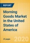 Morning Goods (Bakery and Cereals) Market in the United States of America - Outlook to 2024; Market Size, Growth and Forecast Analytics (updated with COVID-19 Impact) - Product Thumbnail Image