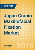 Japan Cranio Maxillofacial Fixation (CMF) Market Outlook to 2025- Product Image