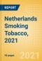 Netherlands Smoking Tobacco, 2021 - Product Thumbnail Image