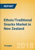 Ethnic/Traditional Snacks (Savory Snacks) Market in New Zealand - Outlook to 2022: Market Size, Growth and Forecast Analytics- Product Image