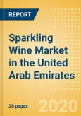 Sparkling Wine (Wines) Market in the United Arab Emirates - Outlook to 2024; Market Size, Growth and Forecast Analytics (updated with COVID-19 Impact)- Product Image