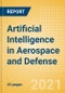 Artificial Intelligence (AI) in Aerospace and Defense - Thematic Research - Product Thumbnail Image