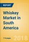 Whiskey (Spirits) Market in South America - Outlook to 2022: Market Size, Growth and Forecast Analytics - Product Thumbnail Image