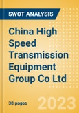 China High Speed Transmission Equipment Group Co Ltd (658) - Financial and Strategic SWOT Analysis Review- Product Image