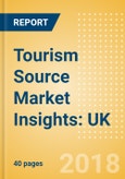 Tourism Source Market Insights: UK - Analysis of tourist profile, traveler flows, spending patterns, main destination markets, and risks and opportunities- Product Image