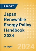Japan Renewable Energy Policy Handbook 2024- Product Image