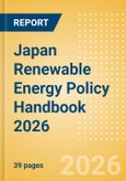 Japan Renewable Energy Policy Handbook 2026- Product Image
