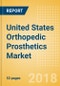 United States Orthopedic Prosthetics Market Outlook to 2025 - Product Thumbnail Image