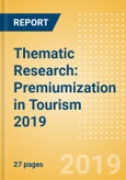 Thematic Research: Premiumization in Tourism 2019- Product Image