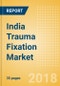 India Trauma Fixation Market Outlook to 2025 - Product Thumbnail Image