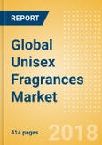 Global Unisex Fragrances (Fragrances) Market - Outlook to 2022: Market Size, Growth and Forecast Analytics- Product Image
