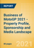 Business of MotoGP 2021 - Property Profile, Sponsorship and Media Landscape- Product Image