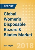 Global Women's Disposable Razors & Blades (Feminine Hygiene) Market - Outlook to 2022: Market Size, Growth and Forecast Analytics- Product Image