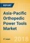 Asia-Pacific Orthopedic Power Tools Market Outlook to 2025 - Product Thumbnail Image